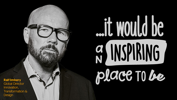 Ralf Imbery | … it would be an inspiring place to be.