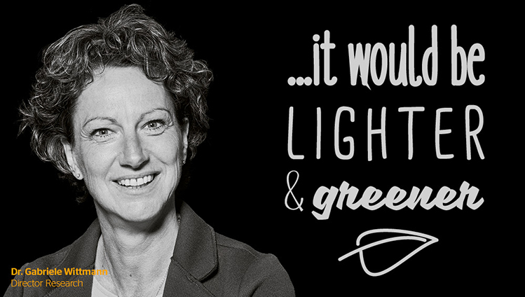 Gabi Wittmann | … it would be lighter and greener.