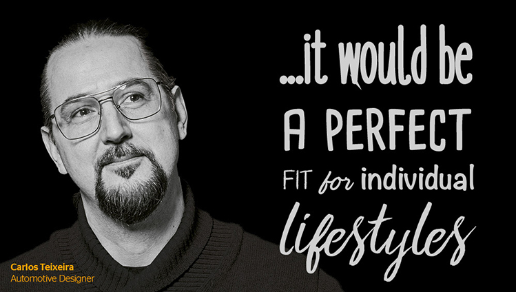 Carlos Teixera |… it would be a perfect fit for individual lifestyles.  